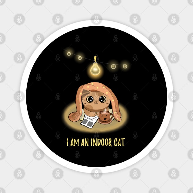 I am an indoor cat - Introvert cat - Indoorsy Magnet by Saishaadesigns